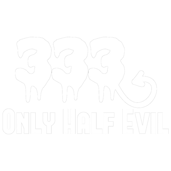 333 Only Half Evil