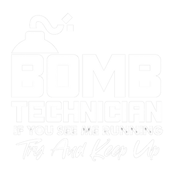 products/Bomb-Technician-If-You-See-Me-Running-Try-And-Keep-Up-2.png