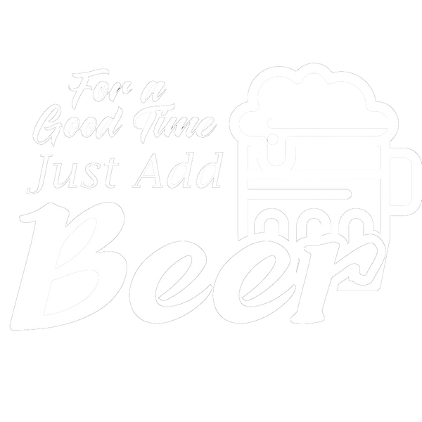 For A Good Time, Just Add Beer