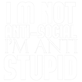 products/Im-not-Anti-Social-Im-Anti-Stupid-2.png