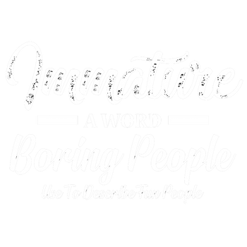 products/Immature-A-Word-Boring-People-Use-To-Describe-Fun-People-2.png
