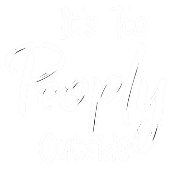 products/Its-Too-Peoply-Outside-2.png