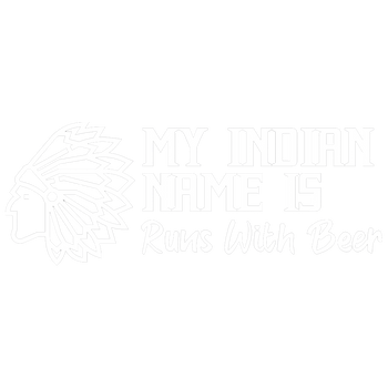 products/My-Indian-Name-Is-Runs-With-Beer-2.png