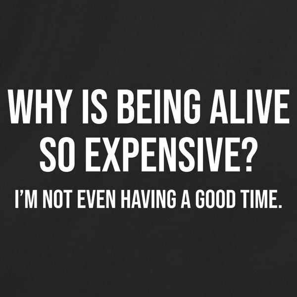 Why Is Being Alive So Expensive (Copy)