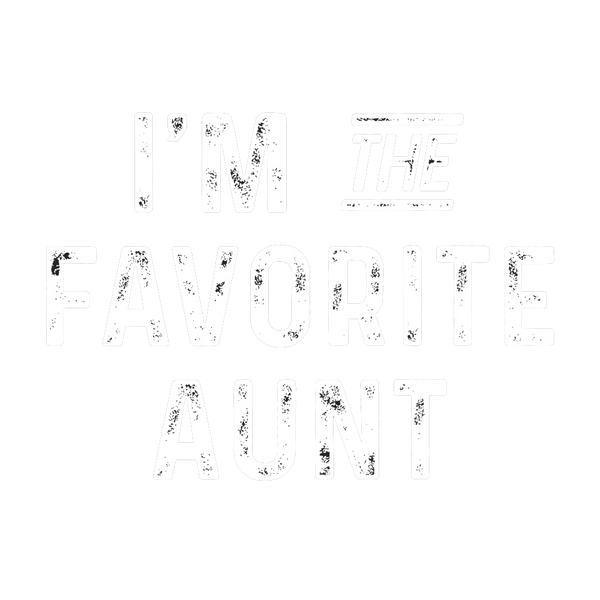 Im The Favorite Aunt