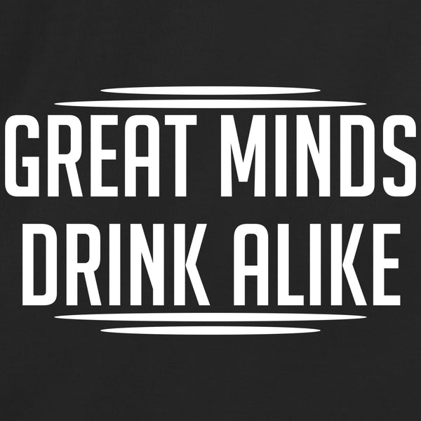 Great Minds Drink Alike