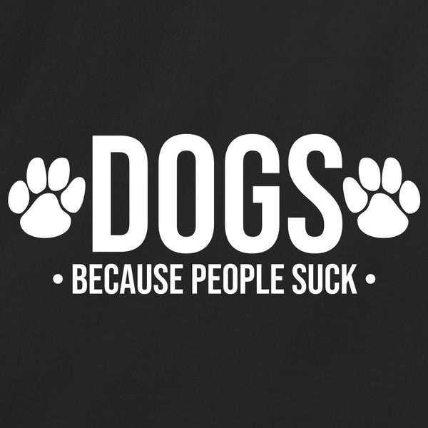 Dogs Because People Suck