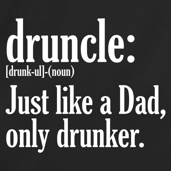 Druncle Just Like A Dad Only Drunker
