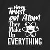 Never Trust an Atom, They Make Up Everything