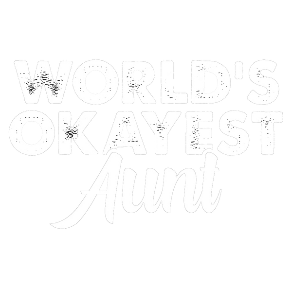 World's Okayest Aunt