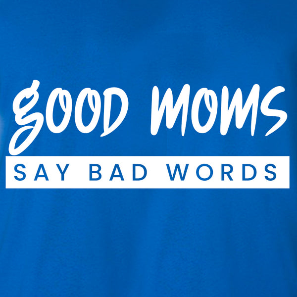 Good Moms say bad words