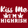 Kiss Me I'm Highrish