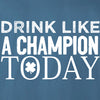 Drink Like A Champion Today