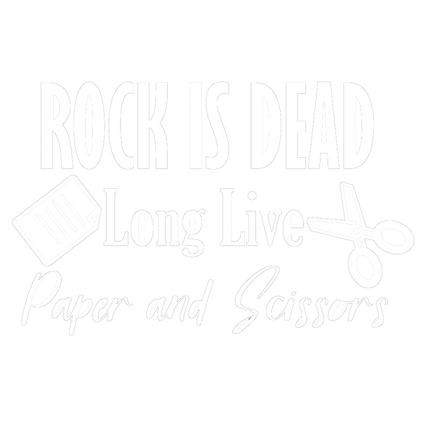 Rock Is Dead Long Live Paper Scissors