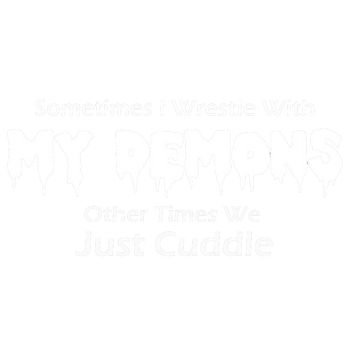 products/Sometimes-I-Wrestle-With-My-Demons2_197f7878-7f56-446c-809c-bbe0e9a3905f.png