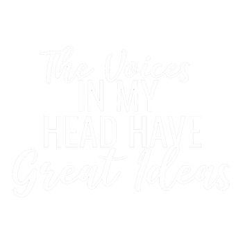 products/The-Voices-In-My-Head-Have-Great-Ideas-2.png