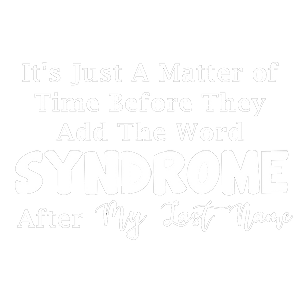 The Word Syndrome After My Last Name