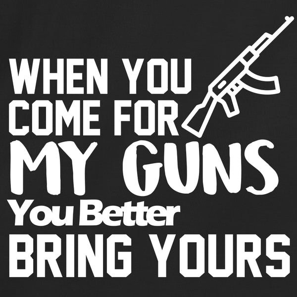 When You Come For My Guns, You Better Bring Yours