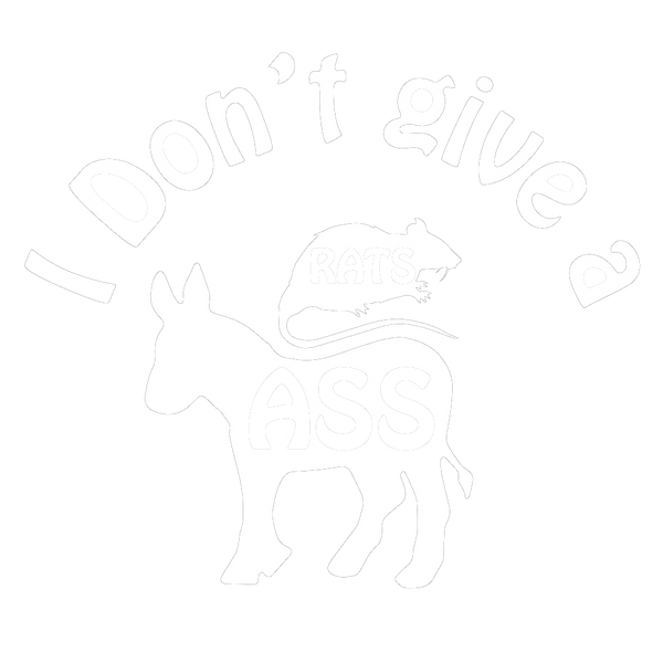I Don't Give A Rats Ass